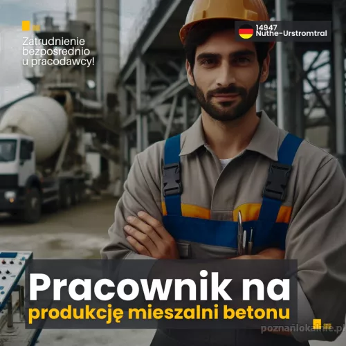 NIEMCY PRACA-Operator maszyn i urządzeń do produkcji betonu przemysłowego