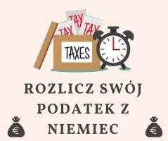 Pracujesz lub Pracowałeś w Niemczech? Chcesz odzyskać zwrot podatku?