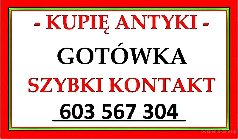 KUPIĘ ANTYKI i Starocie po SPRZĄTANIU / LIKWIDACJI - WILLI, MIESZKANIA !